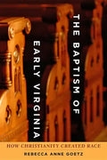 Baptism of Early Virginia: How Christianity Created Race - Paperback