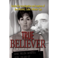 True Believer: Inside the Investigation and Capture of Ana Montes, Cuba's Master Spy - Hardcover