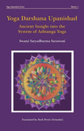 Yoga Darshana Upanishad: Ancient Insight into the System of Ashtanga Yoga - Paperback