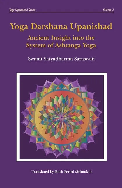 Yoga Darshana Upanishad: Ancient Insight into the System of Ashtanga Yoga - Paperback