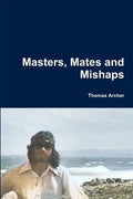 Masters, Mates and Mishaps - Paperback
