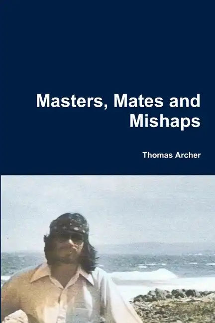 Masters, Mates and Mishaps - Paperback
