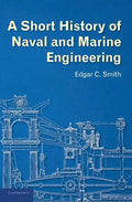 A Short History of Naval and Marine Engineering - Paperback