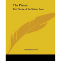The Pirate: The Works of Sir Walter Scott - Paperback