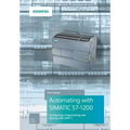 Automating with Simatic S7-1200: Configuring, Programming and Testing with Step 7 Basic - Hardcover