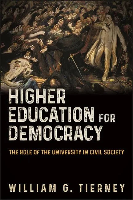 Higher Education for Democracy: The Role of the University in Civil Society - Paperback