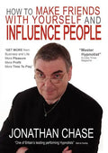 How to Make Friends with Yourself and Influence People - Paperback
