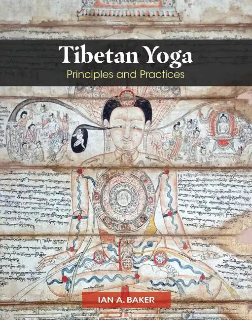 Tibetan Yoga: Principles and Practices - Hardcover