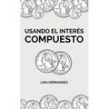 Usando el Interés Compuesto - Paperback