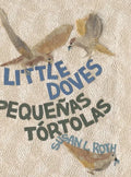 Little Doves Pequeñas tórtolas: a bilingual celebration of birds and a baby in English and Spanish - Hardcover