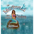 The Mermaid Who Couldn't Swim - Hardcover