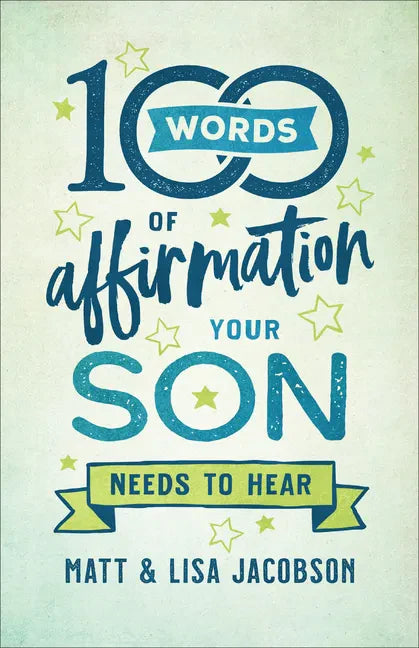 100 Words of Affirmation Your Son Needs to Hear - Hardcover
