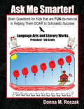 Ask Me Smarter] Language Arts and Literary Works Preschool - 5th Grade: Brain Questions for Kids that are FUN-da-men-tal in Helping Them SOAR to Schol - Paperback
