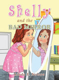 Shelly and the Bad Mirror - Hardcover