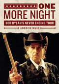 One More Night: Bob Dylan's Never Ending Tour - Paperback