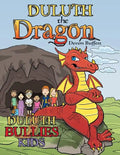 Duluth the Dragon: Duluth Bullies Kids - Paperback