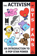 The Activism of BTS Fans: An Introduction to K-Pop Stan Power - Paperback