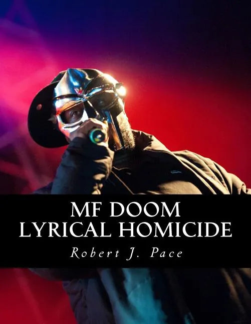 MF Doom: Lyrical Homicide - Paperback