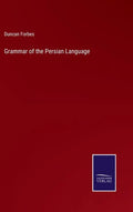 Grammar of the Persian Language - Hardcover