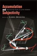 Accumulation and Subjectivity: Rethinking Marx in Latin America - Hardcover