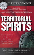Territorial Spirits: Practical Strategies for How to Crush the Enemy Through Spiritual Warfare - Hardcover