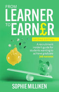 From Learner to Earner: A recruitment insider's guide for students wanting to achieve graduate job success - Paperback