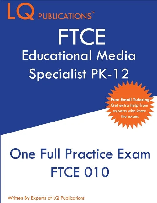 FTCE Educational Media Specialist PK-12: One Full Practice Exam - 2020 Exam Questions - Free Online Tutoring - Paperback