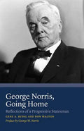 George Norris, Going Home: Reflections of a Progressive Statesman - Paperback