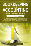 Bookkeeping and Accounting for Beginners: 2 Books in 1: The Definitive Guide to Learn How to Organize and Grow your Small Business for 2020 Step-by-St - Paperback