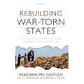 Rebuilding War-Torn States: The Challenge of Post-Conflict Economic Reconstruction - Hardcover
