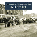 Historic Photos of Austin - Hardcover
