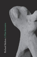 A Flint Incentive: Selected Poems & Texts (2015-2020) - Paperback