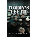 Tommy's Teeth and Other Tales - Paperback