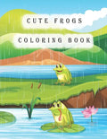 Cute Frogs Coloring Book: frog coloring book for kids - Paperback
