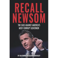 Recall Newsom: The Case Against America's Most Corrupt Governor - Paperback