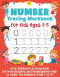 Number Tracing Workbook for Kids Ages 3-5: A Fun Children's Activity Book for Preschoolers and Kindergarten Kids to Learn the Numbers from 0 to 30 - Paperback