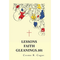 Lessons Faith Gleanings.101 - Hardcover