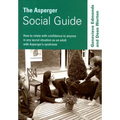 The Asperger Social Guide: How to Relate to Anyone in Any Social Situation as an Adult with Asperger′s Syndrome - Paperback