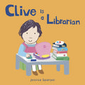 Clive Is a Librarian - Board Book