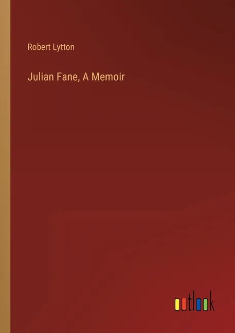 Julian Fane, A Memoir - Paperback