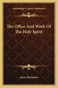 The Office and Work of the Holy Spirit - Paperback
