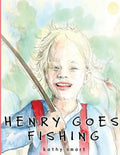 Henry Goes Fishing - Paperback