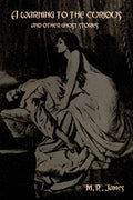 A warning to the curious and other ghost stories - Paperback