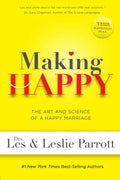 Making Happy: The Art and Science of a Happy Marriage - Paperback
