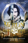 Merlin & The Magic of Time: The Once & Future Chroncles, Book 2 - Paperback