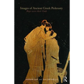 Images of Ancient Greek Pederasty: Boys Were Their Gods - Paperback