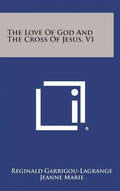 The Love of God and the Cross of Jesus, V1 - Hardcover