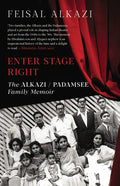 Enter Stage Right: The Alkazi-Padamsee Family Memoir - Paperback