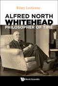 Alfred North Whitehead, Philosopher of Time - Hardcover