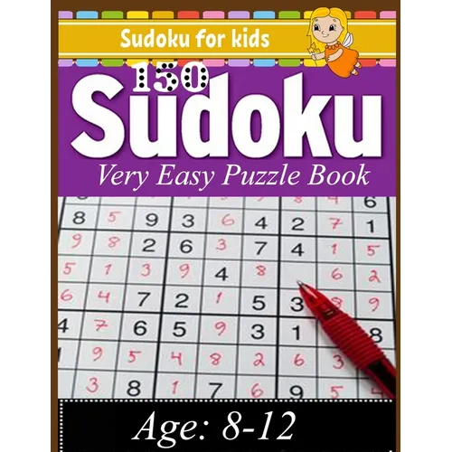 Sudoku for kids: Sudoku 150 Very Easy Puzzle Book: Total 150 Sudoku Puzzles to solves (Sudoku Puzzle Books Easy) - Paperback